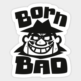 Born Bad Sticker